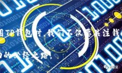 TP钱包（TP Wallet）是一款支持多种数字